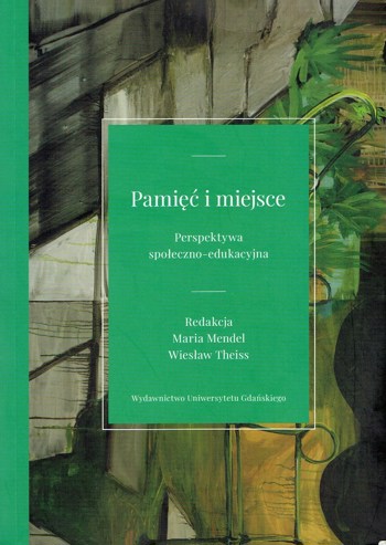 Książka. Pamięć i miejsce. Perspektywa społeczno-edukacyjna