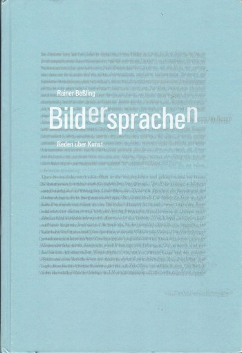 Książka. Rainer Bessling. Bildersprachen. Reden ueber Kunst